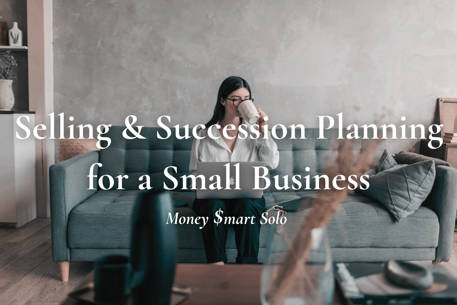 Selling & Succession Planning for a Small Business